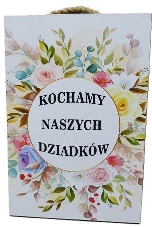 Tabliczka/obraz do zawieszenia 20x30 KOCHAMY NASZYCH DZIADKÓW