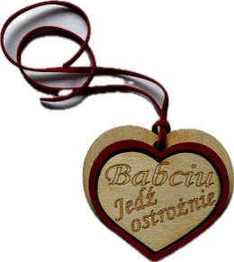 Zawieszka serce Babciu jedź ostrożnie 6x7cm