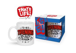 Kubek 300ml THAT'S LIFE To nie TRENING to styl życia