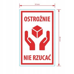 Etykiety ostrzegawcze-OSTROŻNIE NIE RZUCAĆ 50×80 500szt