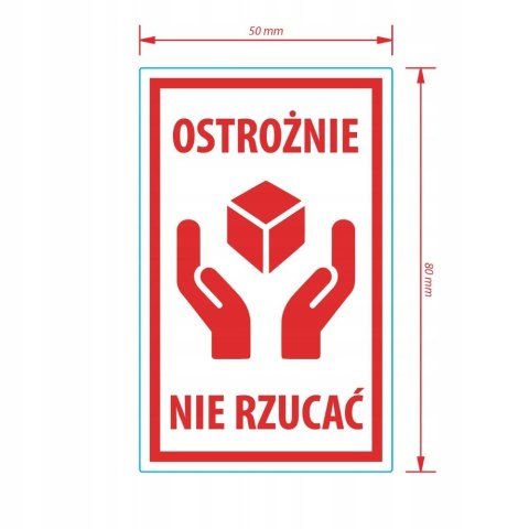 Etykiety ostrzegawcze-OSTROŻNIE NIE RZUCAĆ 50×80 500szt