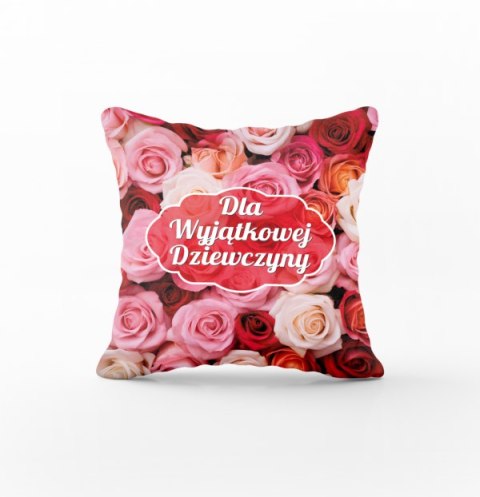 Poszewka na poduszkę "Dla Wyjątkowej Dziewczyny" . 45x45cm