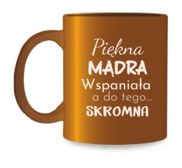 kubek złoty PIĘKNA MĄDRA WSPANIAŁA KZK04